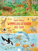 Arena Verlag Arena - Mein großes Wimmelbilderbuch der Tiere, Pappbilderbuch, 16 Seiten, ab 2-4 Jahren. Döring, Hans-Günther.
