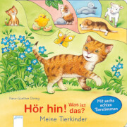Arena Verlag Döring, Hans-Günther: Hör hin! Was ist das  Meine Tierkinder  Mit sechs echte