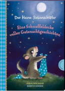 Thienemann - Esslinger Verlag Der kleine Siebenschläfer: Eine Schnuffeldecke voller Gutenachtgeschichten