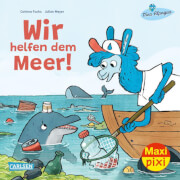 Maxi Pixi 409: Wir helfen dem Meer!