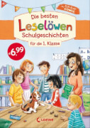 Loewe Die besten Leselöwen-Schulgeschichten für die 1. Klasse